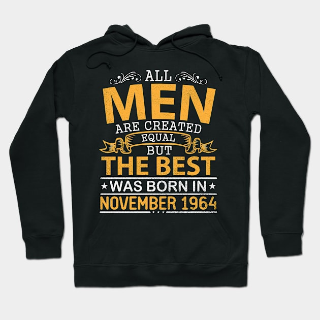 All Men Are Created Equal But The Best Was Born In November 1964 Happy Birthday To Me Papa Dad Son Hoodie by bakhanh123